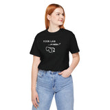 Your Lab or Mine? T-shirt  (multiple colors)